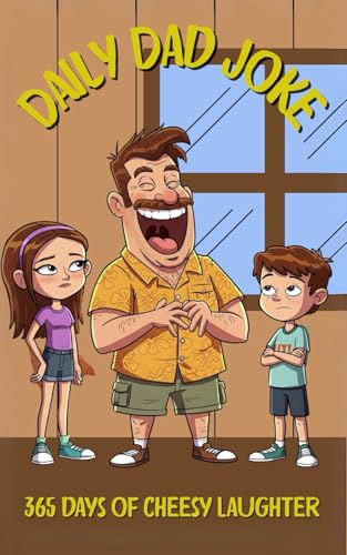 Daily Dad Joke: 365 Days of Cheesy Laughter von Independently published