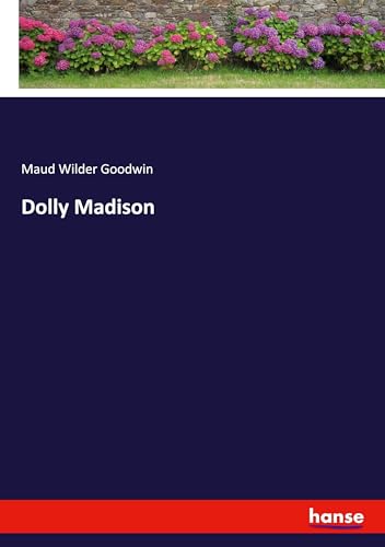 Dolly Madison: DE von hansebooks