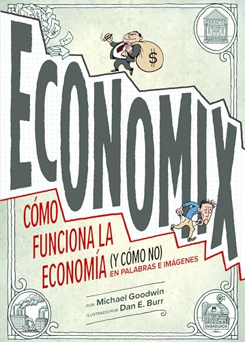Economix: Cómo funciona la economía (y cómo no) en palabras e imágenes (Novela gráfica) von Lunwerg Editores