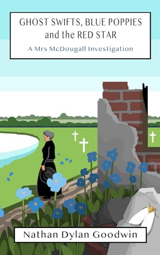 Ghost Swifts, Blue Poppies and the Red Star (The Mrs McDougall Investigation series (UK edition), Band 1) von Independently published