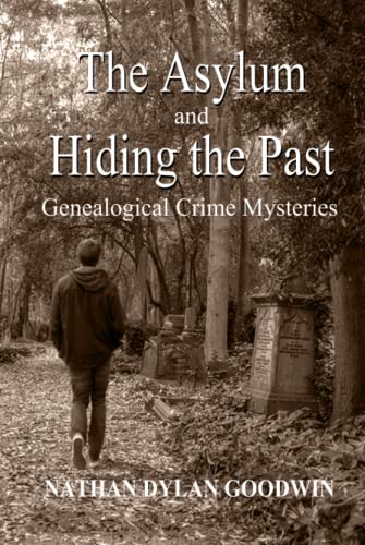 The Asylum and Hiding The Past (The Forensic Genealogist Series) von Independently published