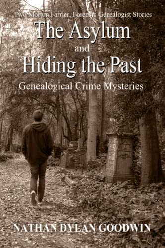 The Asylum and Hiding The Past (The Forensic Genealogist Series)