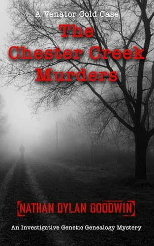 The Chester Creek Murders (UK edition) (Venator Cold Case series (UK edition), Band 1) von Independently published