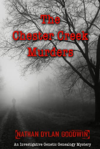 The Chester Creek Murders (Venator Cold Case Series, Band 1)