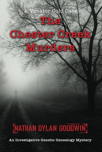 The Chester Creek Murders: An Investigative Genetic Genealogy Mystery (Venator Cold Case Series, Band 1) von Independently published