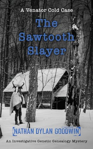 The Sawtooth Slayer (UK edition) (Venator Cold Case series (UK edition), Band 2) von Independently published