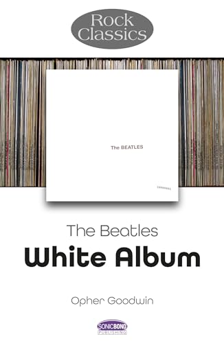 The Beatles - White Album: Rock Classics von Sonicbond