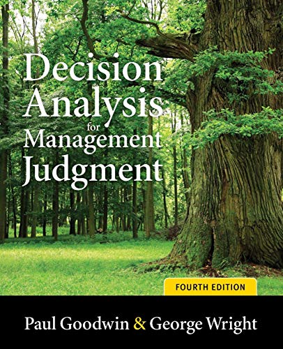 Decision Analysis for Management Judgment: Fourth Edition