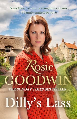 Dilly's Lass: The second book in the much-loved trilogy from bestselling author Rosie Goodwin (Dilly's Story) von Corsair