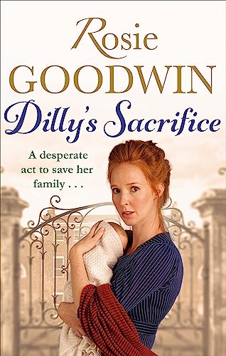 Dilly's Sacrifice: The gripping saga of a mother's love from a much-loved Sunday Times bestselling author (Dilly's Story) von Corsair