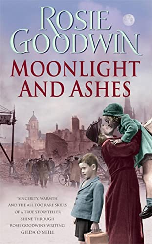 Moonlight and Ashes: A moving wartime saga from the Sunday Times bestseller Moonlight and Ashes: A moving wartime saga from the Sunday Times bestseller