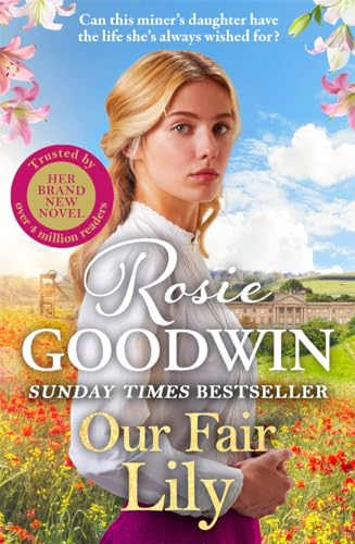 Our Fair Lily: The First Book in the Brand-new Flower Girls Collection from Britain's Best-loved Saga Author (Flower Girls, 1)