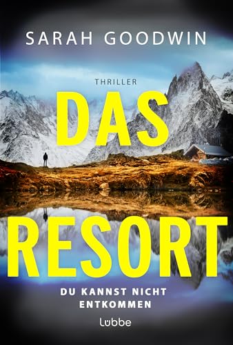 Das Resort: Du kannst nicht entkommen. Thriller