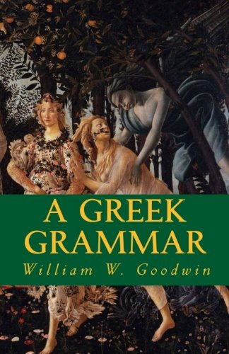 A Greek Grammar von CreateSpace Independent Publishing Platform