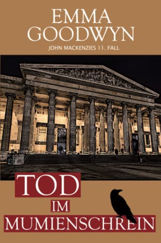 Tod im Mumienschrein: John Mackenzies elfter Fall (Mackenzie Murder Mysteries, Band 11) von Independently published