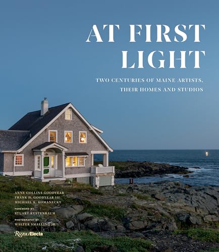 At First Light: Two Centuries of Maine Artists, Their Homes and Studios von Rizzoli Electa