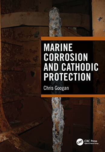 Marine Corrosion and Cathodic Protection von CRC Press