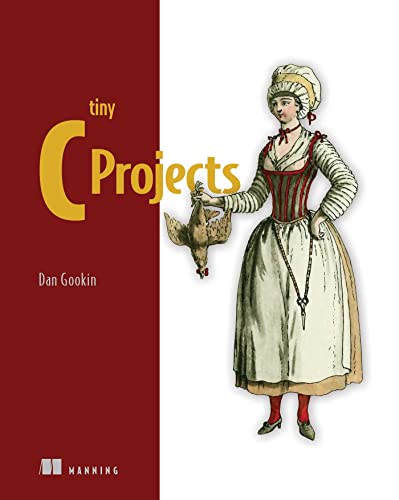 Tiny C Projects von Manning Publications