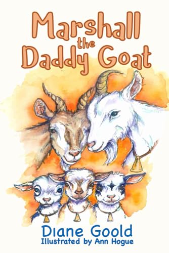 Marshall the Daddy Goat (Marshall the Bully Goat, Band 3) von Amazing Things Press