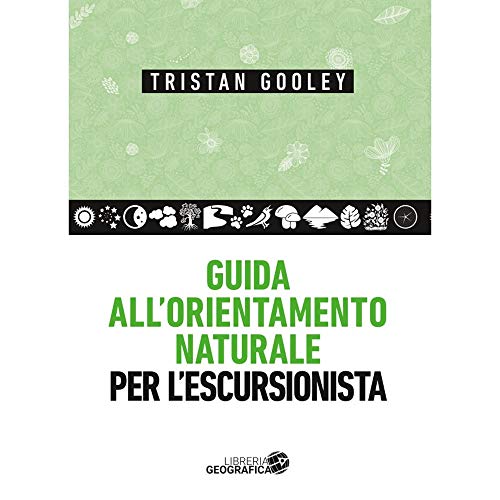 Guida all'orientamento naturale per l'escursionista Guida all'orientamento naturale per l'escursionista
