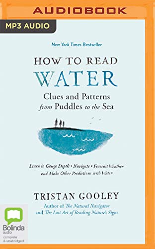 How to Read Water: Clues & Patterns from Puddles to the Sea von Bolinda Audio