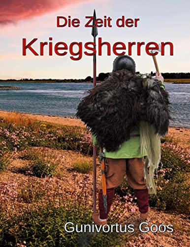 Die Zeit der Kriegsherren: Auf den Spuren der heidnischen Franken