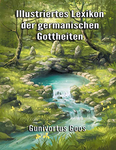 Illustriertes Lexikon der germanischen Gottheiten von Books on Demand GmbH