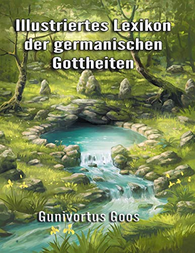 Illustriertes Lexikon der germanischen Gottheiten von Books on Demand GmbH