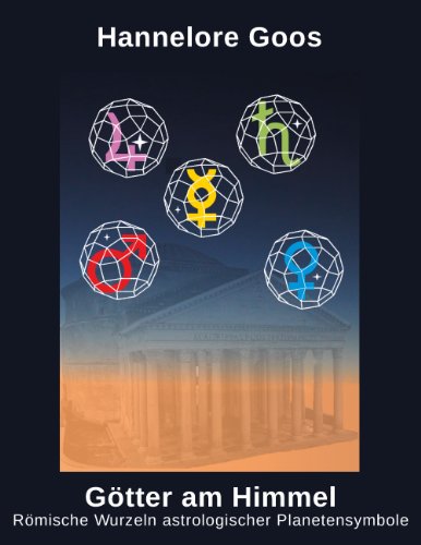 Götter am Himmel: Römische Wurzeln astrologischer Planetensymbole Götter am Himmel: Römische Wurzeln astrologischer Planetensymbole