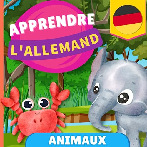 Apprendre l'allemand - Animaux: Imagier pour enfants bilingues - Français / Allemand - avec prononciations von YukiBooks
