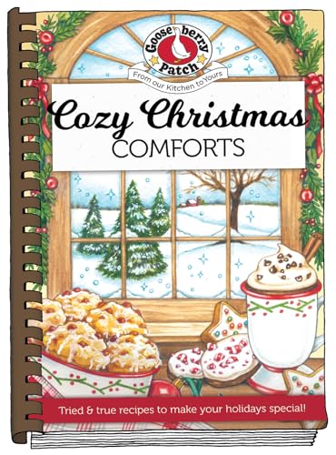Cozy Christmas Comforts: Tired & True Recipes to Make Your Holidays Special! (Seasonal Cookbook Collection)