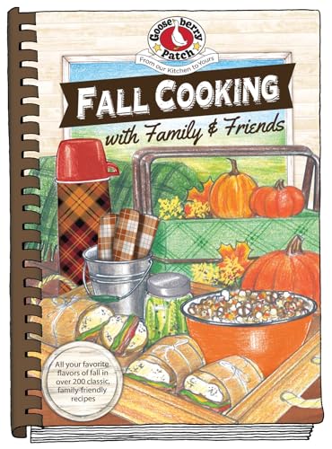 Fall Cooking With Family & Friends: Good Food and Good Friends…: All the Delicious Flavors of Fall, in over 200 Easy Recipes (Seasonal Cookbook Collection) von Gooseberry Patch