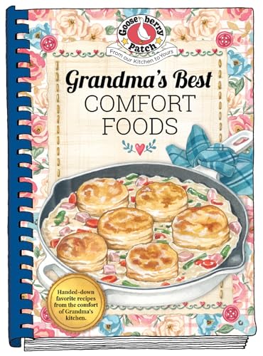Grandma's Best Comfort Foods: Handed-down Favorite Recipes from the Comfort of Grandma's Kitchen (Everyday Cookbook Collection) von Gooseberry Patch