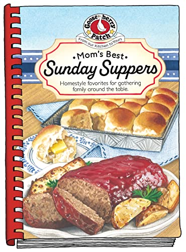 Mom's Best Sunday Suppers: Tried & True Recipes for Gathering Family Around the Table (Everyday Cookbook Collection) von Gooseberry Patch