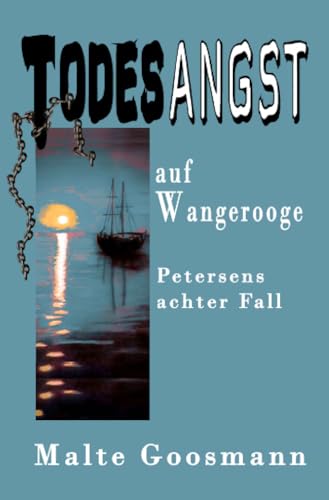 Todesangst auf Wangerooge: Petersens achter Fall (Kommissar Petersen)