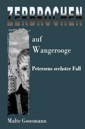 Zerbrochen auf Wangerooge: Petersens sechster Fall (Kommissar Petersen) von epubli