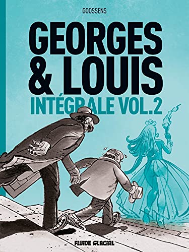 Georges et Louis - Intégrale - volume 02: Intégrale volume 02 von FLUIDE GLACIAL