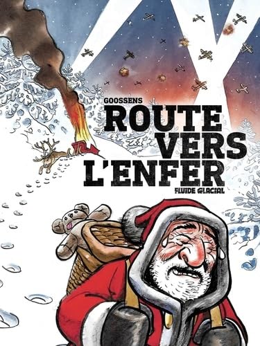 Route vers l'enfer - Nouvelle édition Route vers l'enfer - Nouvelle édition von FLUIDE GLACIAL