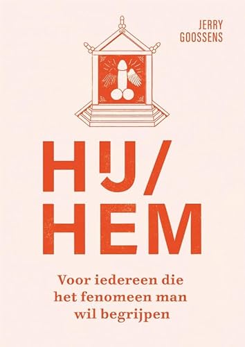 Hij/hem: Survivalgids voor de man in tijden van emancipatie en genderonzekerheid von Kosmos Uitgevers