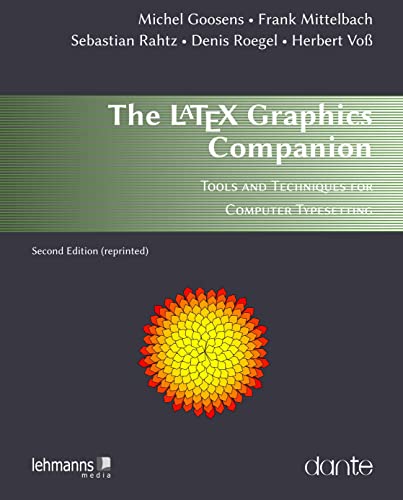 The LATEX Graphics Companion: Tools and Techniques for Computer Typesetting von Lehmanns Media