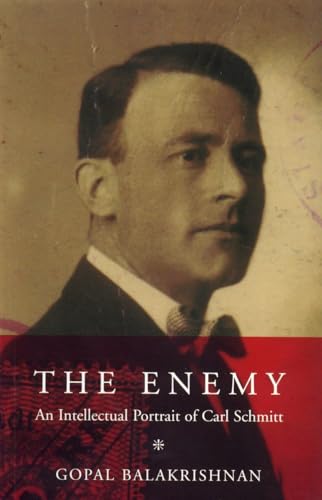 The Enemy: An Intellectual Portrait of Carl Schmitt von Verso