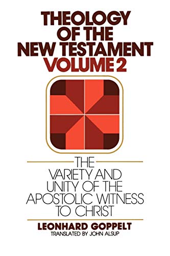 The Variety and Unity of the Apostolic Witness to Christ (Theology of the New Testament) von Wm. B. Eerdmans
