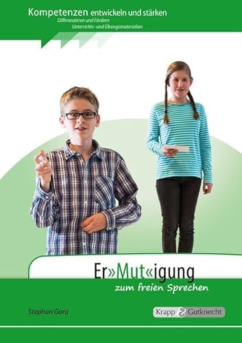 ErMUTigung zum freien Sprechen – Lehrerheft: Unterrichtsmaterialien, Kopiervorlagen, Arbeitsblätter, Heft (Kompetenzerwerb: Deutsch) ErMUTigung zum freien Sprechen – Lehrerheft: Unterrichtsmaterialien, Kopiervorlagen, Arbeitsblätter, Heft (Kompetenzerwerb: Deutsch) von Krapp & Gutknecht Verlag