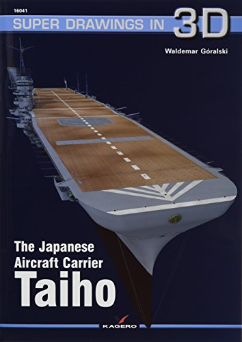 The Japanese Aircraft Carrier Taiho (Super Drawings in 3d, 41, Band 41)