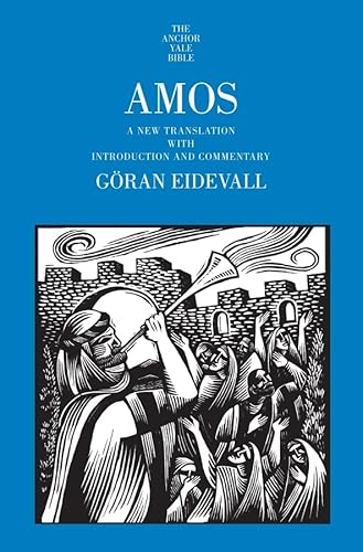Amos: A New Translation With Introduction and Commentary (The Anchor Yale Bible) von Yale University Press