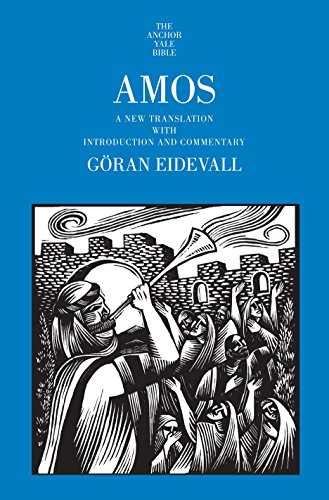 Amos: A New Translation With Introduction and Commentary (The Anchor Yale Bible)