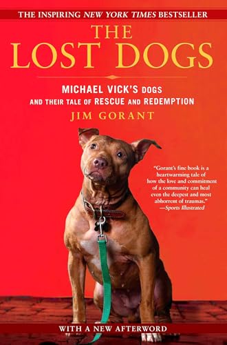 The Lost Dogs: Michael Vick's Dogs and Their Tale of Rescue and Redemption von Avery