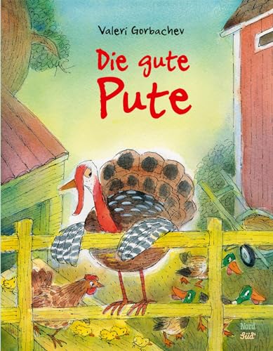 Die gute Pute: Bilderbuch Die gute Pute: Bilderbuch