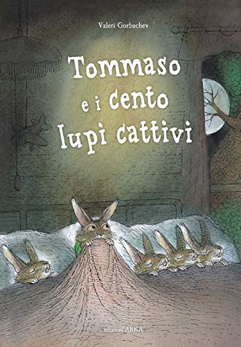 Tommaso e i cento lupi cattivi. Ediz. a colori von COLLANA DI PERLE