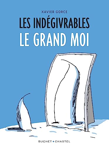 Les indégivrables - Le Grand Moi (3) von BUCHET CHASTEL